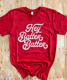 Hey Batter Batter Stars ⭐️ T-Shirt (3 Color Options)