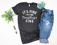 Everything is Fine T-Shirt