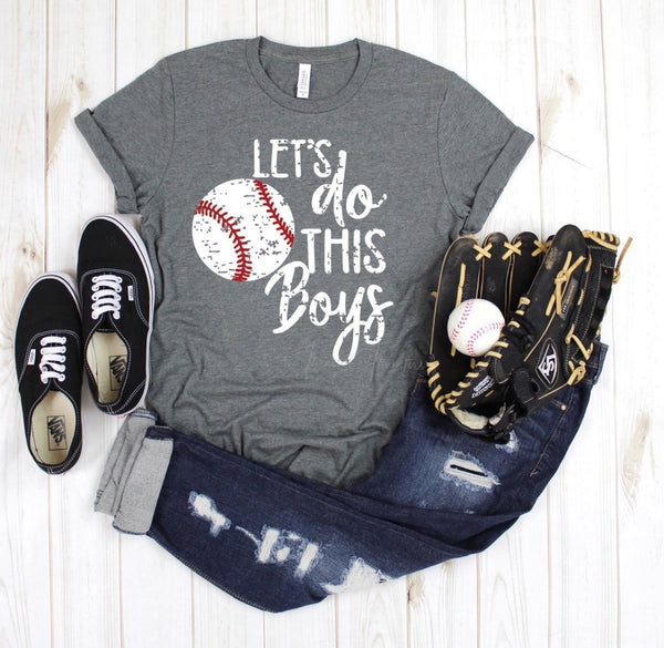 Let’s Do This Boys (Baseball) T-Shirt