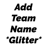 ADD TEAM NAME (GLITTER)
